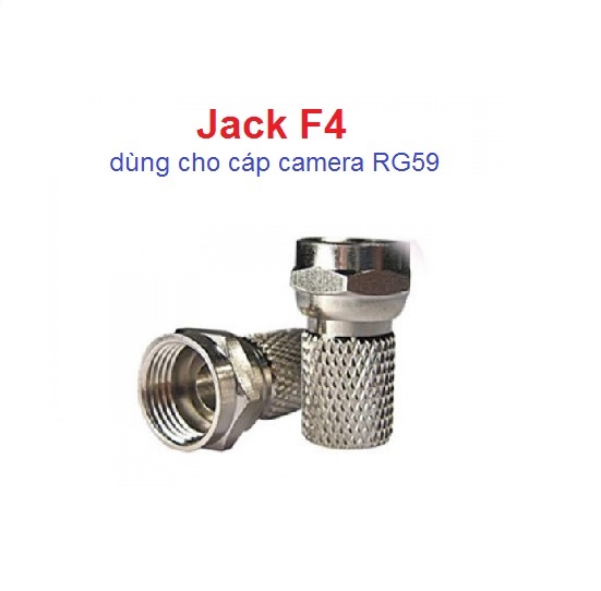 Jack F4 dùng cho BNC với cáp camera RG59